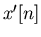 $x'[n]$
