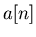 $a[n]$