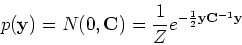 \begin{displaymath}p({\bf y})=N(0,{\bf C})=\frac{1}{Z}e^{-\frac{1}{2}{\bf y}{\bf C}^{-1}{\bf y}} \end{displaymath}