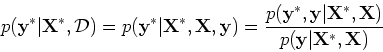 \begin{displaymath}p({\bf y}^*\vert{\bf X}^*,{\cal D})=p({\bf y}^*\vert{\bf X}^*...
... y}\vert{\bf X}^*,{\bf X})}{p({\bf y}\vert{\bf X}^*,{\bf X})}
\end{displaymath}