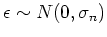 $\epsilon \sim N(0,\sigma_n)$