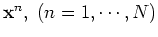 ${\bf x}^n,\;(n=1,\cdots,N)$