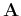 ${\bf A}$