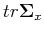 $tr {\bf\Sigma}_x$