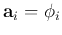 ${\bf a}_i={\bf\phi}_i$