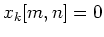 $x_k[m,n]=0$