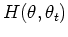 $H(\theta,\theta_t)$