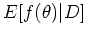 $E[f(\theta)\vert D]$