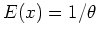 $E(x)=1/\theta$