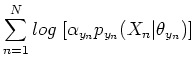 $\displaystyle \sum_{n=1}^N log\; [\alpha_{y_n} p_{y_n}(X_n\vert\theta_{y_n})]$