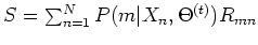 $S=\sum_{n=1}^N P(m\vert X_n,\Theta^{(t)})R_{mn}$