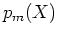 $p_m(X)$