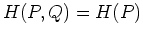 $H(P,Q)=H(P)$