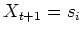 $X_{t+1}=s_i$