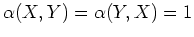 $\alpha(X,Y)=\alpha(Y,X)=1$