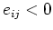 $e_{ij}<0$
