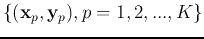 $\{({\bf x}_p, {\bf y}_p), p=1,2,...,K\}$