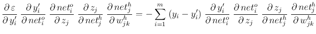 $\displaystyle \frac{\partial \varepsilon}{\partial  y'_i}\;
\frac{\partial ...
...al  z_j}{\partial  net^h_j}\;
\frac{\partial  net^h_j}{\partial  w_{jk}^h}$
