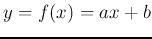 $y=f(x)=ax+b$