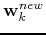 ${\bf w}_k^{new}$