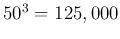 $50^3=125,000$