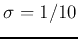 $\sigma=1/10$