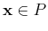 ${\bf x}\in P$