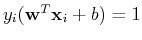 $y_i({\bf w}^T {\bf x}_i+b)=1$