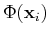 $\Phi({\bf x}_i)$