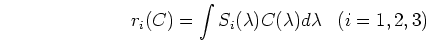 \begin{displaymath}r_i(C)=\int S_i(\lambda) C(\lambda) d\lambda\;\;\;(i=1,2,3) \end{displaymath}