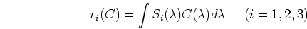 \begin{displaymath}r_i(C)=\int S_i(\lambda)C(\lambda) d\lambda\;\;\;\;\;(i=1,2,3) \end{displaymath}