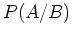 $P(A/B)$