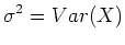 $\displaystyle \sigma^2=Var(X)$