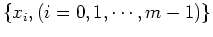$\{ x_i, (i=0, 1, \cdots, m-1) \}$