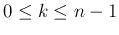 $0 \leq k \leq n-1 $