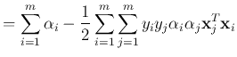 $\displaystyle =\sum_{i=1}^m\alpha_i
-\frac{1}{2}\sum_{i=1}^m\sum_{j=1}^m y_iy_j\alpha_i\alpha_j {\bf x}_j^T{\bf x}_i$