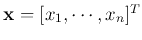 ${\bf x}=[x_1,\cdots,x_n]^T$