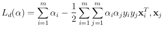 $\displaystyle L_d({\bf\alpha})=
\sum_{i=1}^m\alpha_i -\frac{1}{2}
\sum_{i=1}^m \sum_{j=1}^m \alpha_i \alpha_j y_i y_j {\bf x}_i^T,{\bf x}_j$