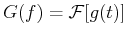 $G(f)={\cal F}[g(t)]$
