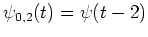$\psi_{0,2}(t)=\psi(t-2)$