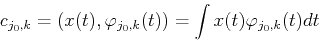 \begin{displaymath}c_{j_0,k}=(x(t),\varphi_{j_0,k}(t))=\int x(t)\varphi_{j_0,k}(t) dt \end{displaymath}