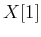 $X[1]$