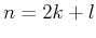 $n=2k+l$