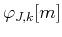 $\varphi_{J,k}[m]$
