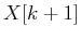 $X[k+1]$