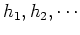 $h_1, h_2,\cdots $