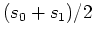 $(s_0+s_1)/2$