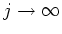 $j\rightarrow \infty$