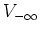 $V_{-\infty}$