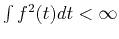 $ \int f^2(t) dt <\infty$